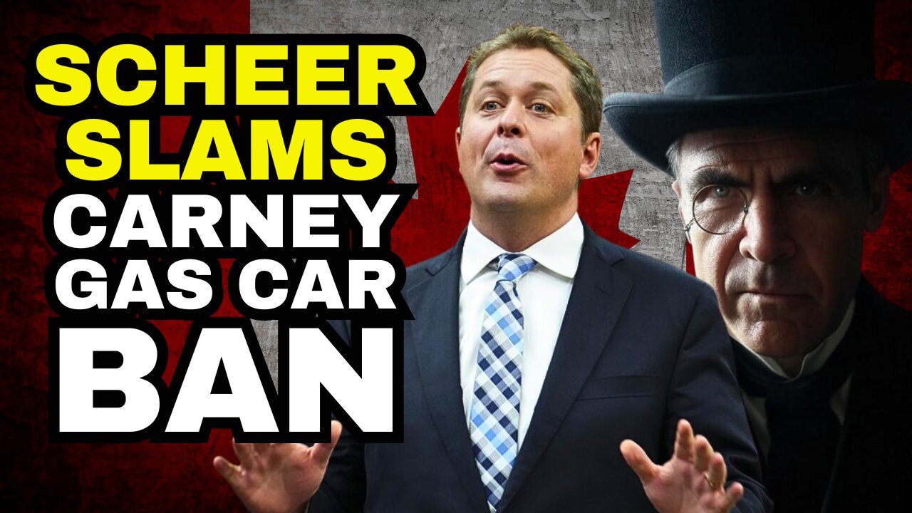 Scheer CALLS OUT Liberal Lies About Carney EV Mandate