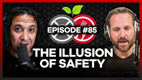 #85 - The Illusion of Safety