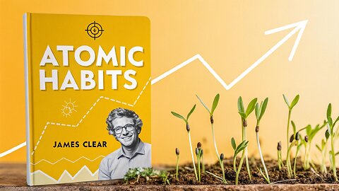 Atomic Habits Book Summary – Tiny Changes, Big Results!