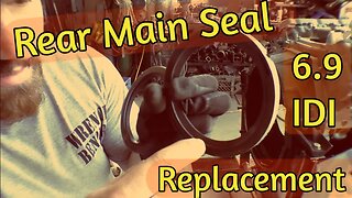 6.9 IDI Rear Main Seal adventure