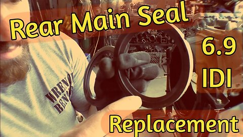 6.9 IDI Rear Main Seal adventure