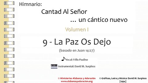 Himnario: Cantad al Señor...un cántico nuevo | Vol. 1 | 09 La Paz Os Dejo (Vocal)