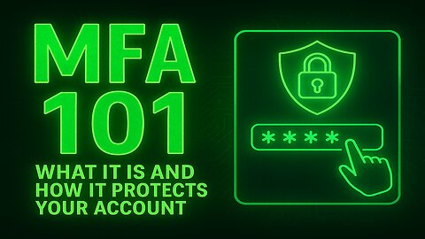 Multi-Factor Authentication 101: What It Is and How It Protects Your Accounts