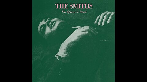 The Smiths - The Queen Is Dead (1986) [Full Album]