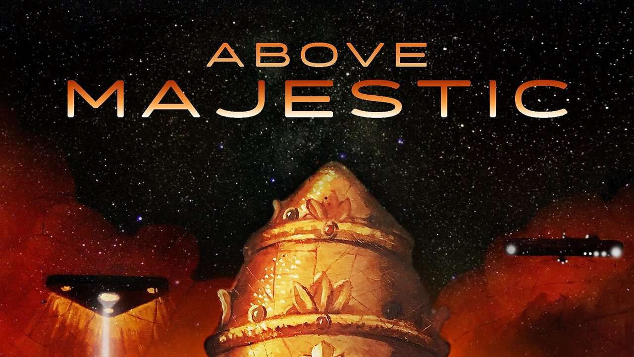 Above Majestic (Full Movie) The Secret Space Program ~ 17PLUS 17PLUS.WEEBLY.COM