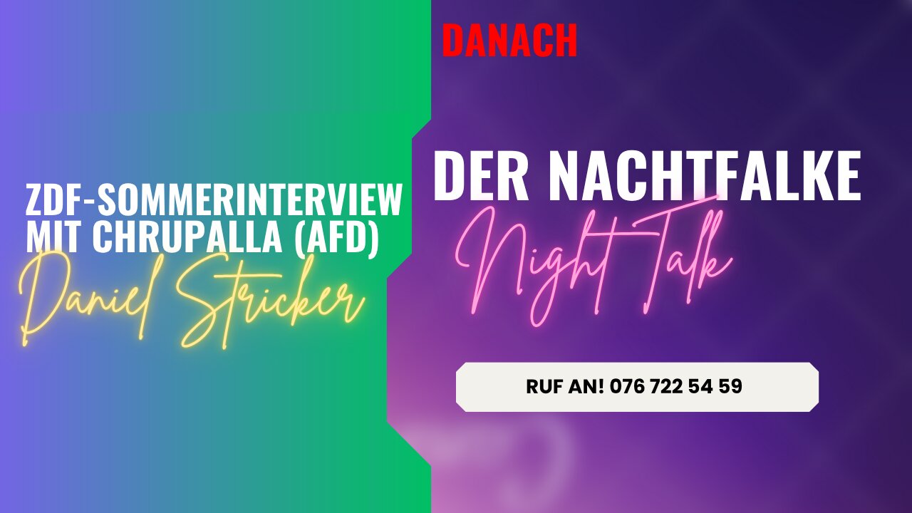 ZDF-Sommerinterview mit AfD-Co-Chef Chrupalla. Danach: NACHTFALKE