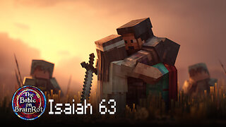 Isaiah 63 – God’s Day of Vengeance | The Bible on BrainRot