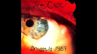 The Cure - Brussels 1987 (FM broadcast)