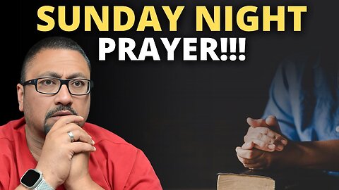 Sunday Night Prayer!!! 03-29-2025