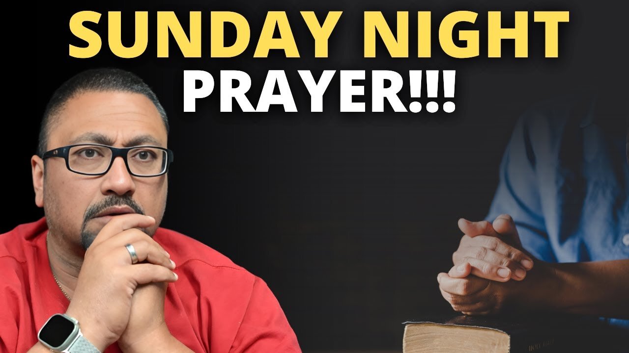 Sunday Night Prayer!!! 03-29-2025