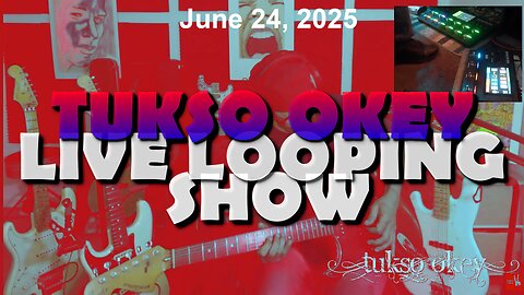 Tukso Okey Live Looping Show - Tuesday, June 24, 2025