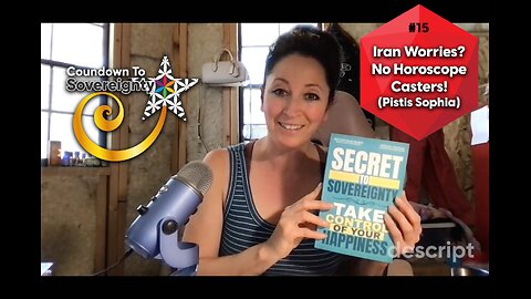 15: Iran WWII? Don't Let the Horoscope Casters Take You! (Pistis Sophia Book Club)