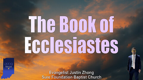 Ecclesiastes 1 | All is Vanity || Evangelist Justin Zhong