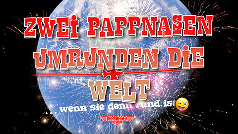 Zwei Pappnasen umrunden die Welt | Short