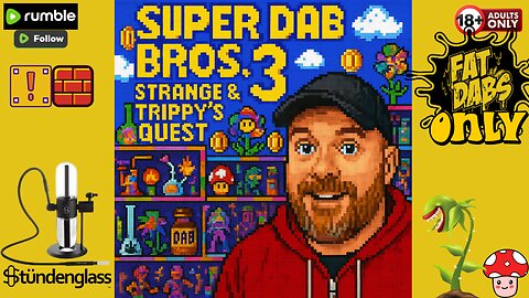 Super Dab Bros. 3: Strange & Trippy’s Quest