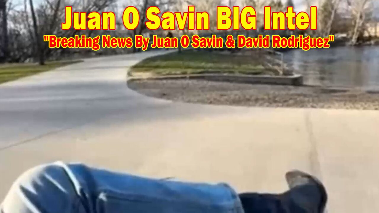 Juan O Savin Update Today Mar 31: "BOMBSHELL: Something Big Is Coming"