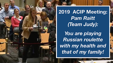 2019 ACIP Meeting You are playing Russian roulette with my health and that of my family!