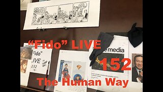 "Fido" LIVE 152: The Human Way