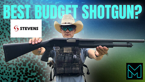 I Didn’t Expect This from a Budget Shotgun… (Stevens 320 Review)