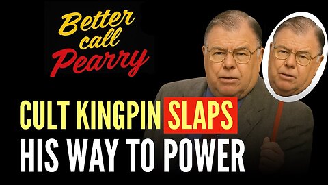 Better Call Pearry: The Cult Kingpin Who Slapped His Way Into Power - Revival History - Episode 339