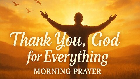 Powerful Morning Prayer for a Fresh Start 🌄 | Thank You, God!