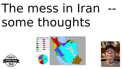 The Mess in Iran -- some thoughts