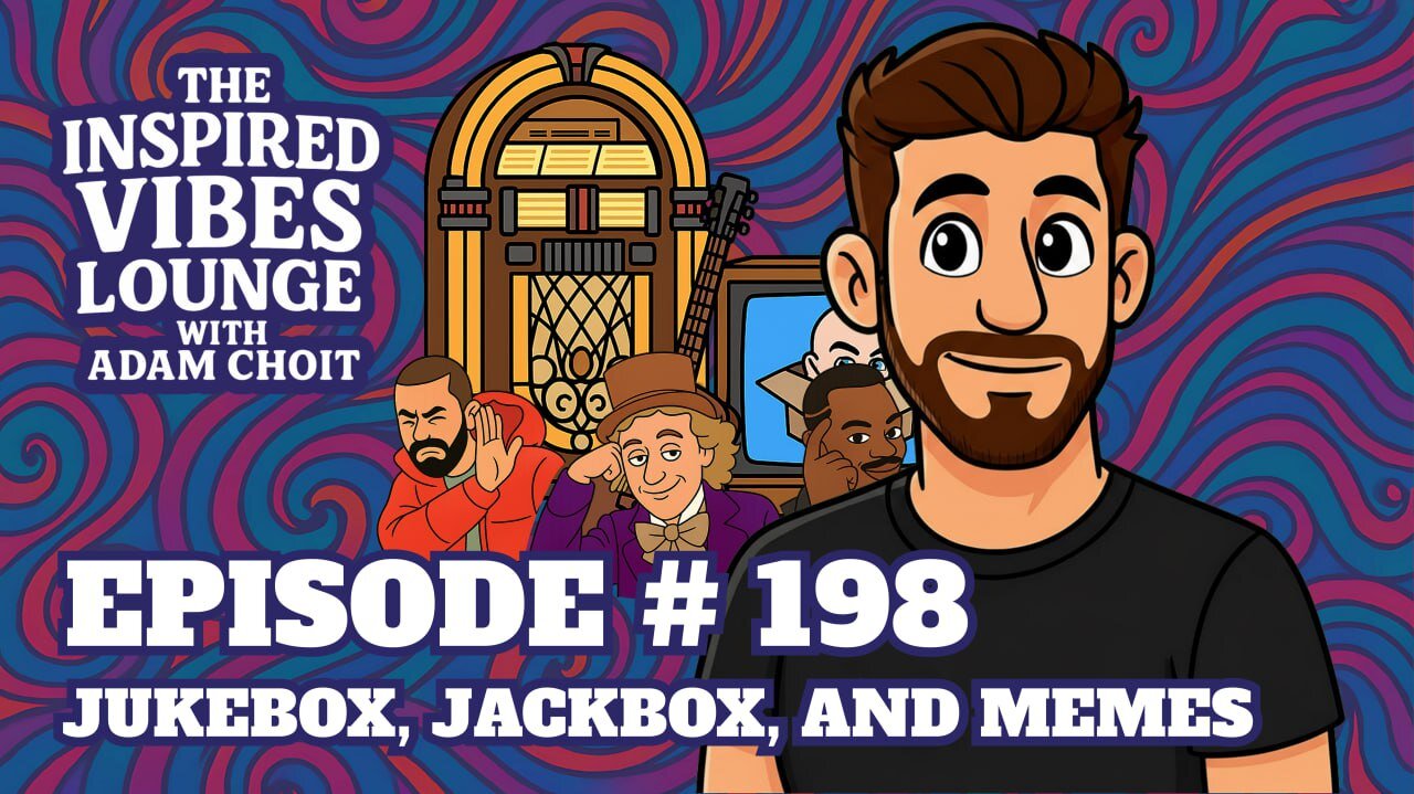 198. Jukebox, Jackbox, and Memes