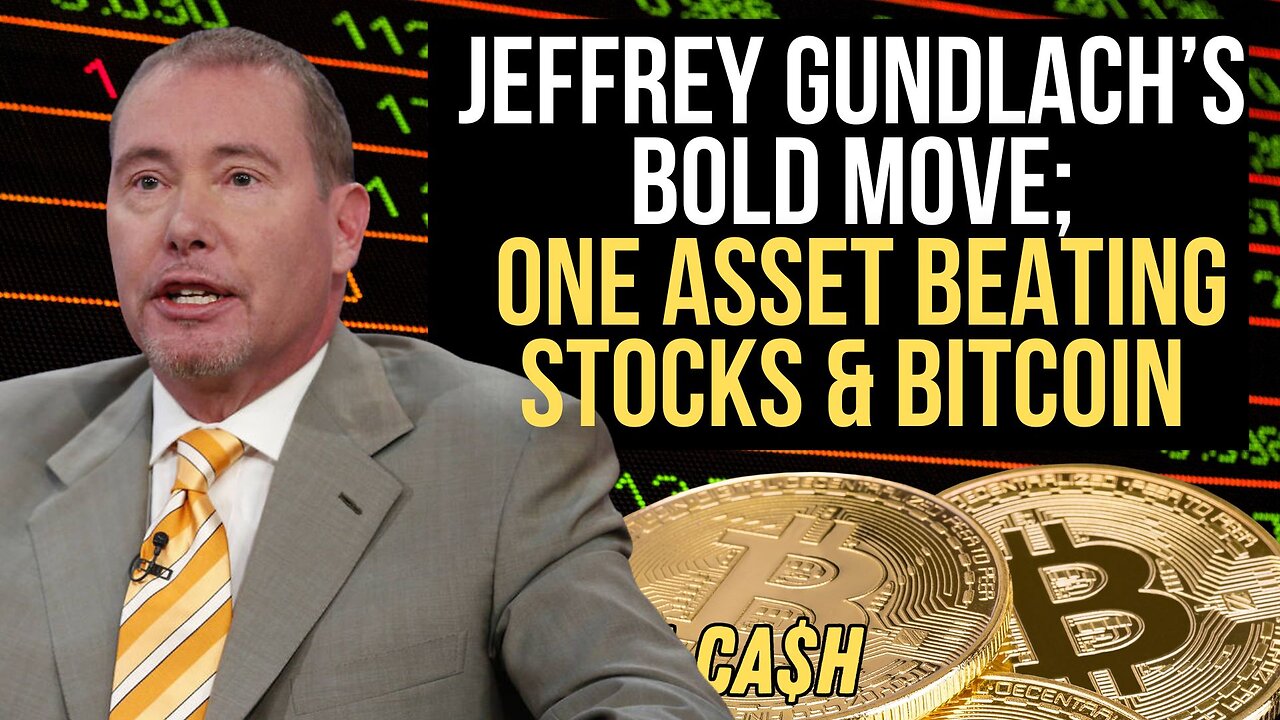 Jeffrey Gundlach’s Bold Move 🚨 One Asset Beating Stocks & Bitcoin