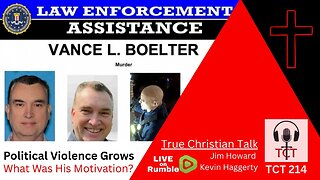 TCT 214 - Political Violence Grows - What Was His Motivation? - 06182025