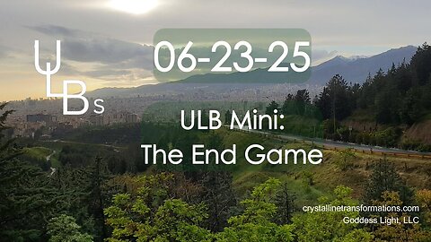 06-23-25 ULB Mini: The End Game