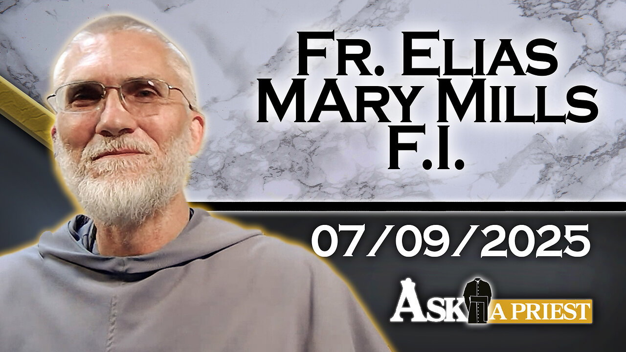 AAP with Fr. Elias Mary Mills, F. I. – 7/9/25 - But Is It "Art?"