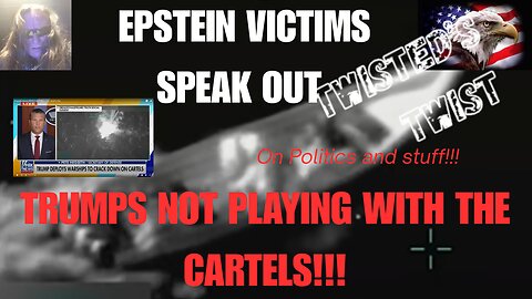 Epstein victims on Capitol Hill and Trump bombs cartel boat.