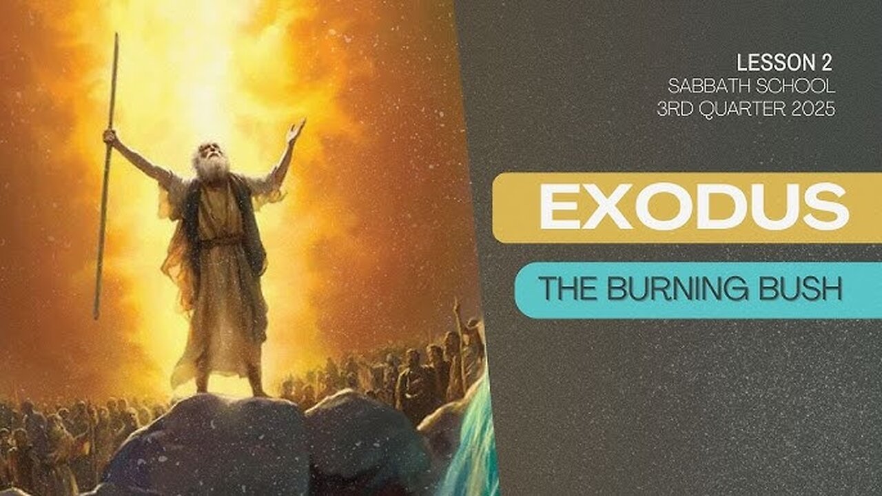 Sabbath School "The Burning Bush" By Victor Powel