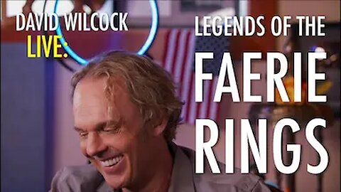 David Wilcock LIVE: Legends of the Faerie Rings