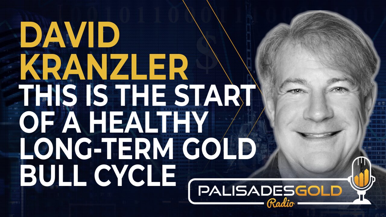 David Kranzler: This is the Start of a Healthy Long-Term Gold Bull Cycle