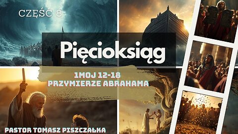 CZ 8 - ChIBiM PIĘCIOKSIĄG. 1Moj 12-18 Przymierze Abrahama