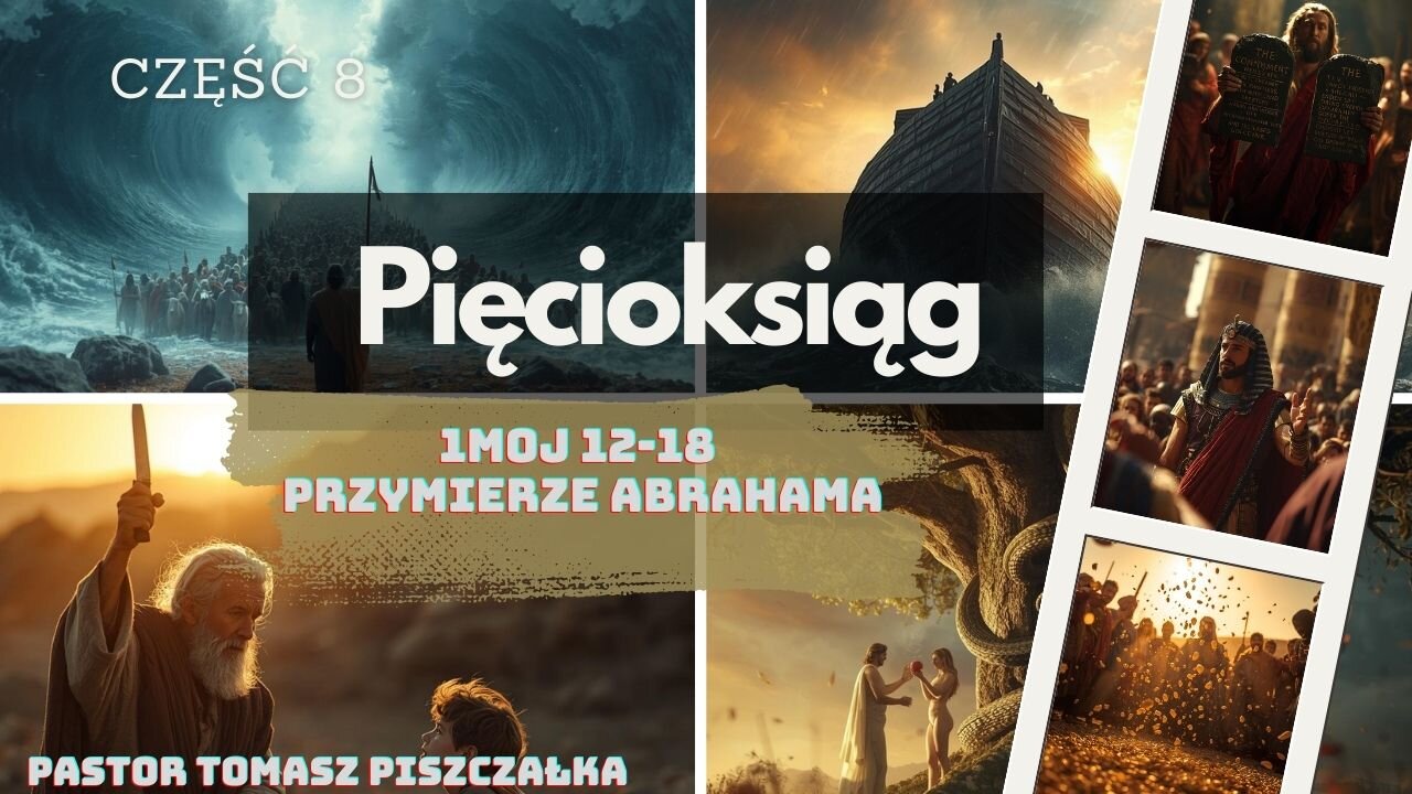 CZ 8 - ChIBiM PIĘCIOKSIĄG. 1Moj 12-18 Przymierze Abrahama