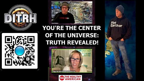 [DITRH] You're the Center of the Universe: Truth Revealed! - Peggy Hall What in theNON-Spinning World! [Apr 14, 2025]