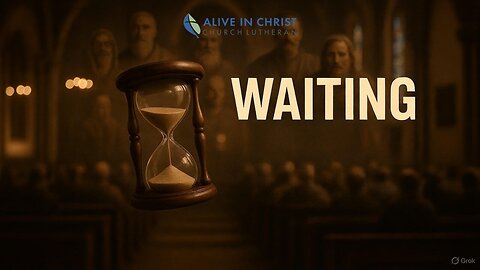 Sermon: Waiting