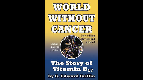 World Without Cancer by G. Edward Griffin [FULL AUDIOBOOK] (Part 2/2)