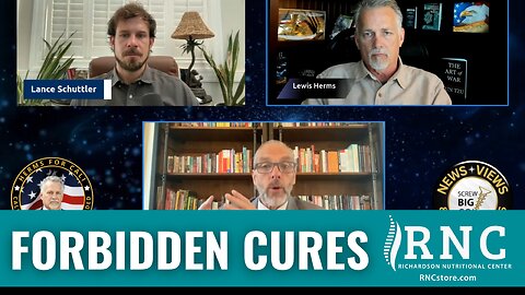 Forbidden Cures (Screw Big Gov w/John Richardson, Jr.)