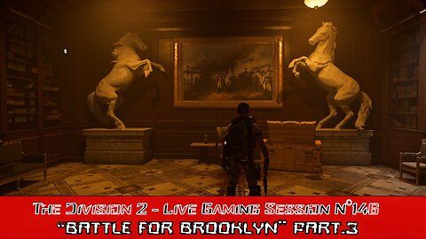 👾The Division 2👾Live N°146 - 🎯Battle For Brooklyn DLC🎯 Part.3