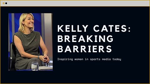 Kelly Cates: Breaking Barriers in Sports Broadcasting