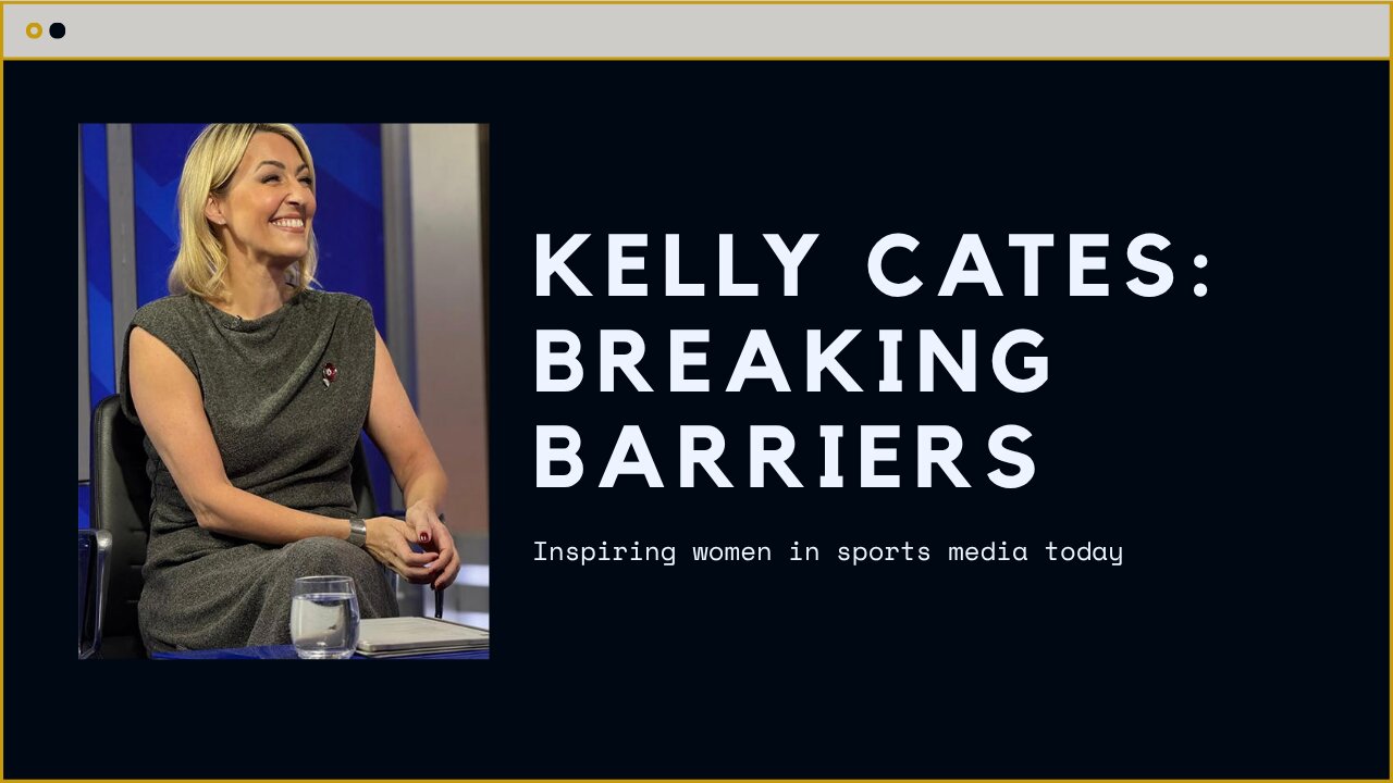 Kelly Cates: Breaking Barriers in Sports Broadcasting