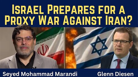 Seyed M. Marandi: Israel Prepares Proxies for Next War with Iran?