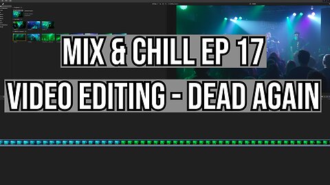 Mix & Chill Ep 17: "Dead Again" - Type O Negative Tribute (Video Editing)