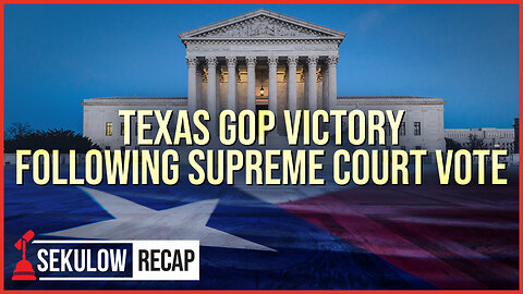 Texas GOP Victory Following Supreme Court Vote