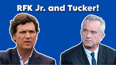 RFK Jr. and TUCKER! - Big Pharma, Vaccines and more!