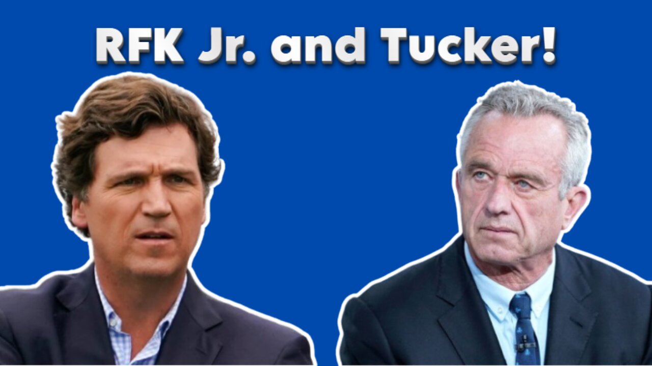 RFK Jr. and TUCKER! - Big Pharma, Vaccines and more!