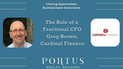 The Role of a Fractional CFO - Greg Brown, Cardinal Finance | Charting Opportunities